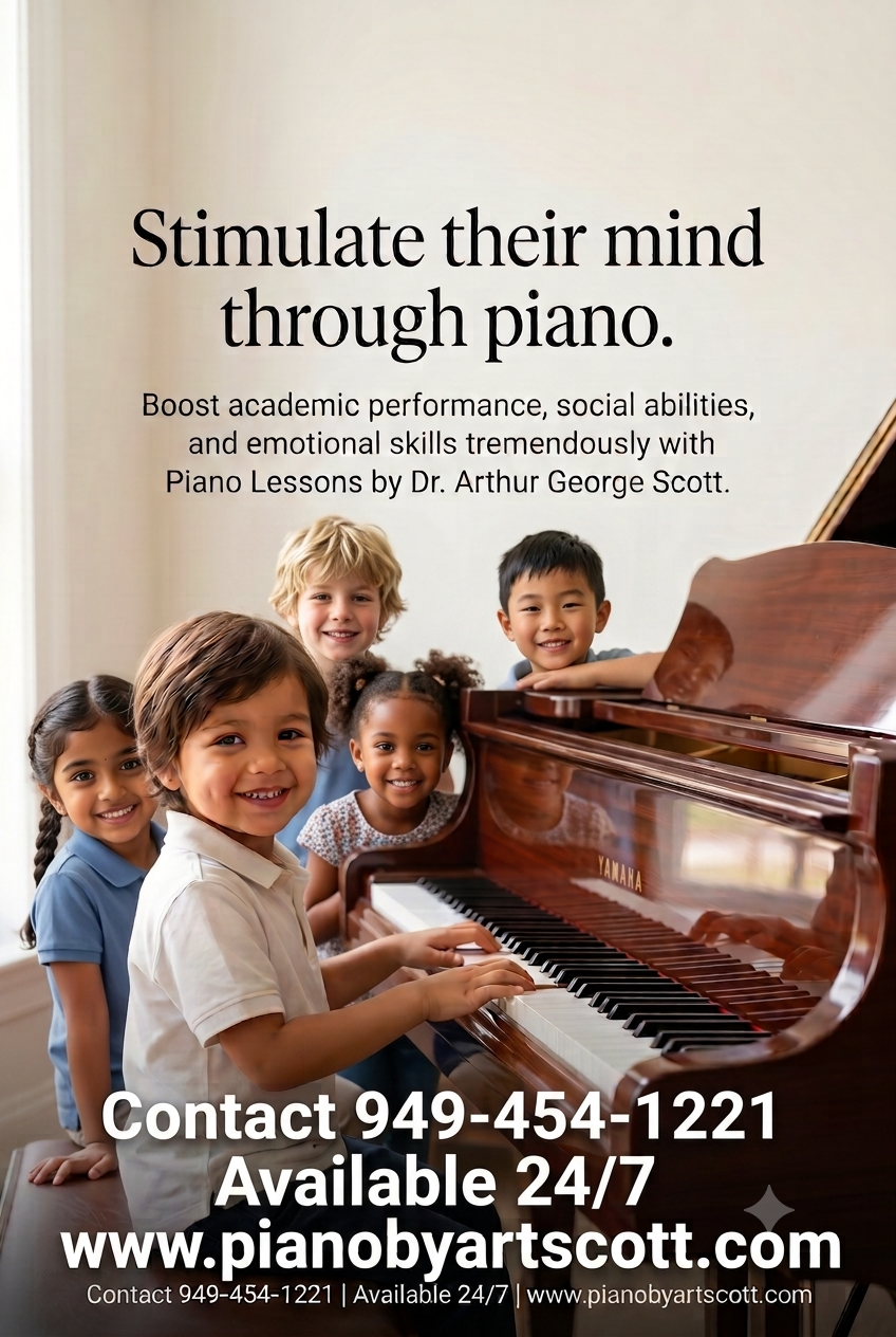 Stimulate their mind through piano — Piano Lessons by Dr. Arthur George Scott. Contact 949-454-1221, Available 24/7, www.pianobyartscott.com